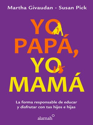 cover image of Yo papá, yo mamá